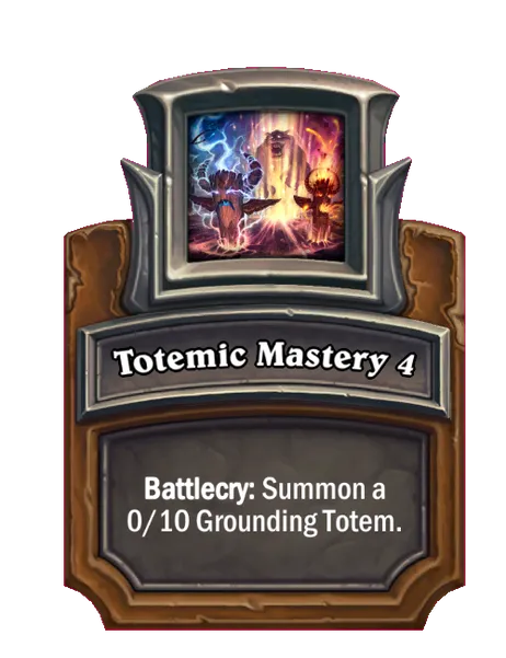 Totemic Mastery 4